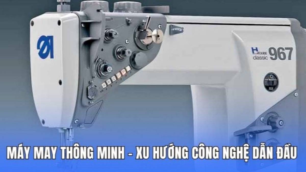 Máy May Thông Minh - Xu Hướng Công Nghệ Dẫn Đầu Năm 2026